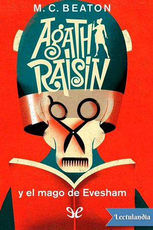 [Agatha Raisin 08] • Agatha Raisin y el mago de Evesham